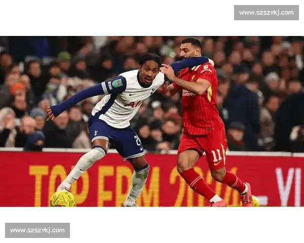 热刺主场迎战卡迪夫英超焦点之战胜负悬念引关注球迷期待攻防对决